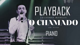 O CHAMADO  PLAYBACK  PIANO  LEANDRO BORGES [upl. by Aned128]