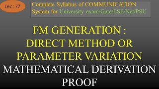 Mathematical Proof or Derivation of Direct Method of FM Generation  COM SYS  R K Classes  Lec77 [upl. by Oiramrej720]