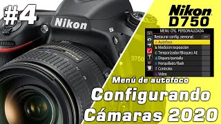 📷 Configurando cámaras  Nikon D750  Menú de autofoco [upl. by Onitram]