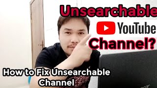 How to Fix Unsearchable Youtube Channel  How to Fix Youtube Channel Visible Tagalog [upl. by Putscher]