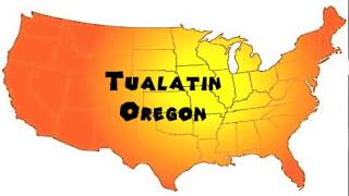 How to Say or Pronounce USA Cities — Tualatin Oregon [upl. by Amato]