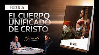 Lección 7 El cuerpo unificado de Cristo  Lección de Escuela Sabática para MAESTROS [upl. by Aileda]