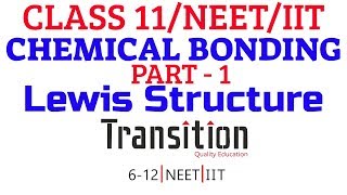 Class 11 Chapter 4 II Chemical Bonding and Molecular Structure 01 II Lewis Structure [upl. by Nawotna]