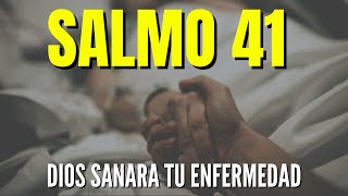 Dios Sanará tu enfermedad con este Salmo 41 [upl. by Mitran]