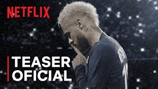 Neymar O Caos Perfeito  Teaser Oficial  Netflix [upl. by Krock]