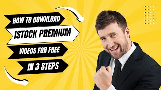 How to Download iStock Premium Videos for Free in 3 Easy Steps [upl. by Atsillak]