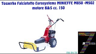 Tosaerba Falciatutto Eurosystems MINIEFFE M850 M502 [upl. by Thatch320]