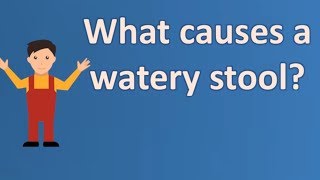 What causes a watery stool   Good Health for All [upl. by Gherlein]