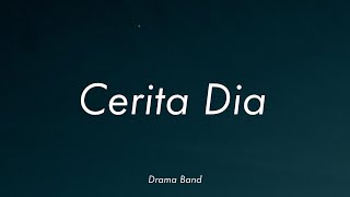 Drama Band  Cerita Dia Lirik [upl. by Ainez]