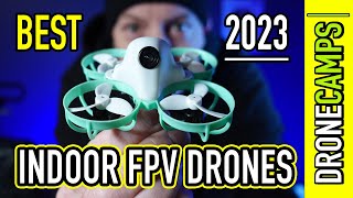 Best Indoor Fpv Drones for 2023 🏆 [upl. by Datnow]