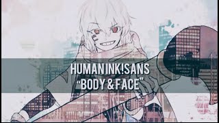 Human InkSans “Body amp Facequot Subliminal [upl. by Raffarty]