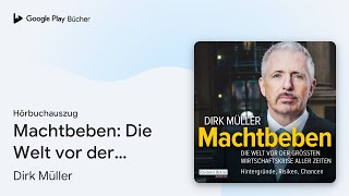 „Machtbeben Die Welt vor der größten…“ von Dirk Müller · Hörbuchauszug [upl. by Brosine]