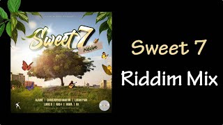 Sweet 7 Riddim Mix 2024 [upl. by Curcio]