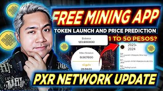 PXR NETWORK UPDATE  Token Launch  Price Prediction  FREE CRYPTO MINING APP Tagalog [upl. by Emee]