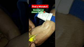 Find a Mistake ivcannula ivcannulationivinjection youtubeshorts shorts medical trending [upl. by Anniroc]