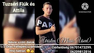 Tuzséri Fiuk és Attila 2024 ÚRISTEN Berki Artur x DAVE feat Marics Peti Processing [upl. by Okiam]