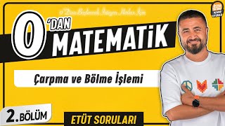 Çarpma ve Bölme İşlemi  2BÖLÜM Soru Çözüm  0 DAN MATEMATİK [upl. by Aihtnamas]