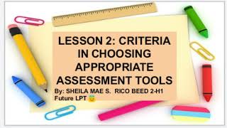 Criteria in Choosing Appropriate Assessment tools Technology for Teaching and learning 1 [upl. by Yonita]