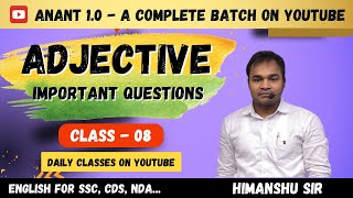 Adjective  Class 08 English for SSC CGL CHSL CPO MTS NDA CDS DSSSB LDC Anant Batch [upl. by Suoivart]