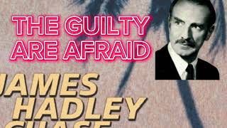 The Guilty are afraidjames Hadley chase [upl. by Janith]