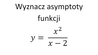 Asymptoty funkcji cz3 Asymptota pozioma asymptota pionowa asymptota ukośna [upl. by Atsuj]