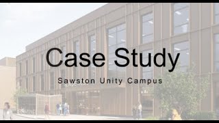 Sawston Unity Campus  Case Study [upl. by Ueihtam]