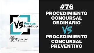 Procedimiento Concursal Ordinario vs Preventivo  Versus Jurídico 76 [upl. by Thomasin]