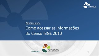 Censo IBGE 2010 como acessar o banco de dados  Parte 1 [upl. by Nebuer]