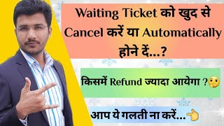 Waiting Ticket Automatic Cancellation Vs Manual Cancellation Charges irctc  Sam Tech [upl. by Peace]