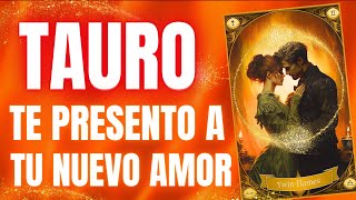 TAURO♉TE PRESENTO✨❤️A TU NUEVO AMOR❤️✨TE DIGO SU EDAD NOMBRE CARACTERISTICAS FÍSICAS‼️ tauro [upl. by Zusman]