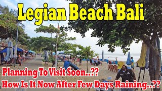 Legian Beach Bali After Few Days Raining How Is It Now What To Expect Around The Area [upl. by Giwdul]