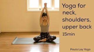 Yoga for neck shoulders and upper back 15min [upl. by Latty660]