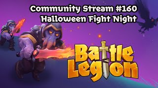 Battle Legion Community Stream 160 Halloween Fight Night [upl. by Esyli803]