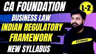 Indian Regulatory Framework CA Foundation I CA Foundation Indian Regulatory Framework I CTC Classes [upl. by Navillus492]