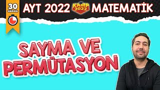 Sayma ve Permütasyon  AYT Matematik Kamp2022 [upl. by Annohsed]