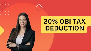 The 20 QBI Deduction The Best Tax Break For Business Owners [upl. by Ruy937]