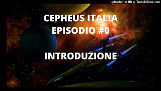 Episodio 0  Introduzione a Cepheus Engine [upl. by Leemaj318]