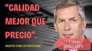 Terry Smith favorece constantemente a las empresas de calidad vs 📈​ precio  2 ideas SMALL CAPS [upl. by Seena]