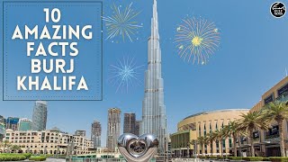 Burj Khalifa 10 Amazing Facts About the World’s Tallest Building [upl. by Pelpel140]