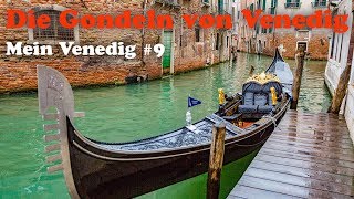 Gondola Gondola die Gondeln in Venedig  Mein Venedig 9 [upl. by Kylah]