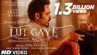 Lut Gaye Full Song Emraan Hashmi Yukti  Jubin N Tanishk B Manoj M  Bhushan Audio  N Series [upl. by Ecirtram]