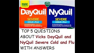 Top 5 Questions About Vicks Dayquil And Nyquil Severe Cold And Flu [upl. by Ahseik]