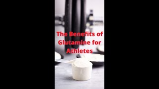 The Benefits of Glutamine for Athletes shorts [upl. by Adnerb507]