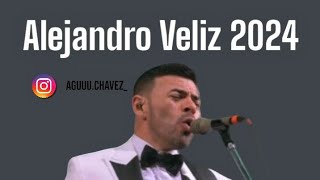 Enganchados de Alejandro Veliz 2024 aguss chavez FEAT dj maxi [upl. by Aidil]