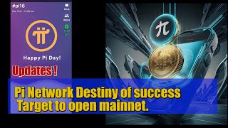 Pi Network Destiny of success  Pi network open mainnet [upl. by Saba]