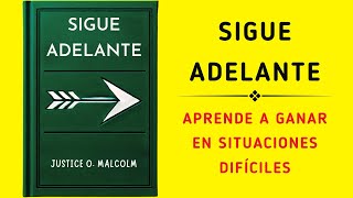 Sigue Adelante Aprende A Ganar En Situaciones Difíciles Audiolibro [upl. by Socin]