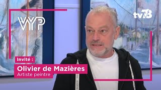 VYP avec Olivier de Mazières artiste peintre [upl. by Jayne]