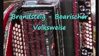 Brandstein  Boarischer  Diatonic Button Accordion Steirische Harmonika [upl. by Eneiluj680]