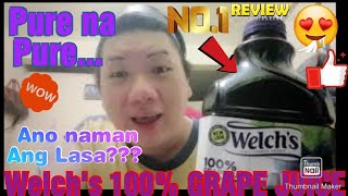 Health benefits of Grape Juice KATAS NG UBAS Welchs 100 PURE GRAPE JUICE naka2loka ang lasa [upl. by Liagabba43]