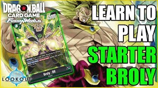 DRAGON BALL FUSION WORLD ULTIMATE GUIDE TO STARTER BROLY [upl. by Wack]